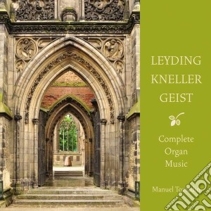 Kneller Andreas - Opere Per Organo - Preludio In Re, Nun Komm, Der Heiden Heiland, Preludio In Fa cd musicale di Andreas Kneller