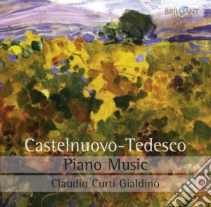 Mario Castelnuovo-Tedesco - Opere Per Pianoforte - Piano Music cd musicale di Mario Castelnuovo Tedesco