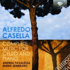 Alfredo Casella - Integrale Delle Opere Per Violoncello E Pianoforte cd musicale di Alfredo Casella