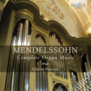 Felix Mendelssohn - Opere Per Organo (integrale) (3 Cd) cd musicale di Mendelssohn Felix