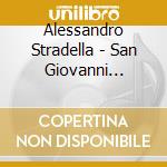 Alessandro Stradella - San Giovanni Crisostomo (oratorio In 2 Parti) cd musicale di Stradella Alessandro