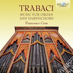 Giovanni Maria Trabaci - Opere Per Organo E Clavicembalo (2 Cd) cd musicale di Trabaci Giovanni Maria