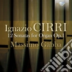 Ignazio Cirri - 12 Sonate Per Organo Op.1 - Gabba Massimo Org cd