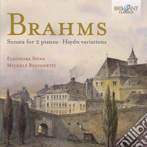 Johannes Brahms - Sonata Per 2 Pianoforti Op.34b, Haydn Variations Op.56b cd musicale di Johannes Brahms