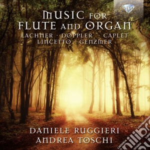 Music For Flute And Organ: Lachner, Doppler, Caplet.. - Daniele Ruggieri cd musicale di None