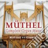 Johann Gottfried Muthel - Complete Organ Music cd