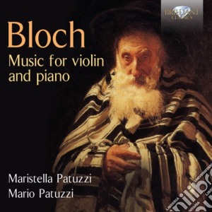 Ernest Bloch - Opere Per Violino E Pianoforte cd musicale di Ernest Bloch