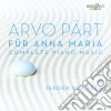 Arvo Part - Fur Anna Maria - Opere Per Pianoforte (integrale) (2 Cd) cd