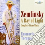 Alexander Von Zemlinsky - A Ray Of Light - Integrale Delle Opere Per Pianoforte