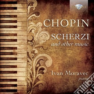 Fryderyk Chopin - Scherzi E Altre Opere Per Pianoforte cd musicale di Chopin Fryderyk