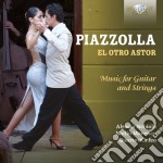 Astor Piazzolla - El Otro Astor (Music Per Chitarra E Archi)