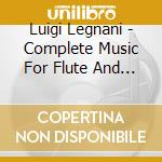 Luigi Legnani - Complete Music For Flute And Guitar cd musicale di Luigi Legnani