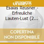 Esaias Reusner - Erfreuliche Lauten-Lust (2 Cd)