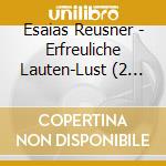 Esaias Reusner - Erfreuliche Lauten-Lust (2 Cd) cd