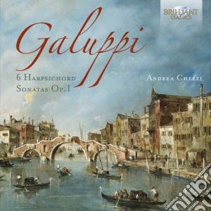 Baldassarre Galuppi - Sonate Per Clavicembalo Op.1 (nn.1-6) cd musicale di Baldassarre Galuppi