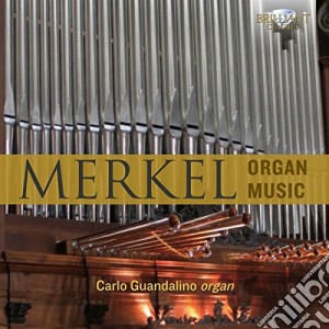 G.A. Merkel - Organ Music cd musicale di Merkel, G. A.