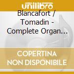 Blancafort / Tomadin - Complete Organ Music  (9 Lp) cd musicale