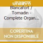 Blancafort / Tomadin - Complete Organ Music  (9 Lp) cd