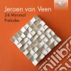 Van Veen Jeroen - 24 Minimal Preludes (libro I E Ii) (2 Cd) cd