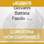 Giovanni Battista Fasolo - Magnificat/Salve Regina/Ricercates (2 Cd) cd