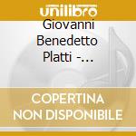 Giovanni Benedetto Platti - Complete Music For Harpsichord & Organ cd musicale di Giovanni Benedetto Platti