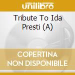 Tribute To Ida Presti (A)