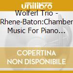 Wolferl Trio - Rhene-Baton:Chamber Music For Piano And Strings (2 Cd) cd