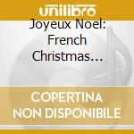 Joyeux Noel: French Christmas Music - Marc-Antoine Charpentier, Michel Corrette (3 Cd) cd