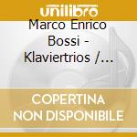 Marco Enrico Bossi - Klaviertrios / Piano Trios cd