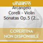 Arcangelo Corelli - Violin Sonatas Op.5 (2 Cd)