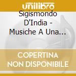 Sigismondo D'India - Musiche A Una E Due Voci cd