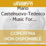 Mario Castelnuovo-Tedesco - Music For Violin And Piano cd musicale di Castelnuovo