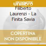 Filiberto Laurenzi - La Finita Savia cd