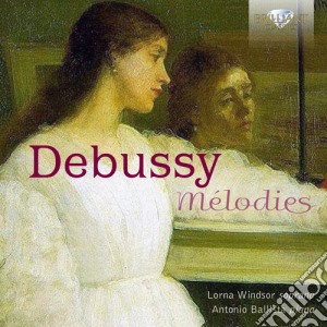 Claude Debussy - Melodies cd musicale di Claude Debussy