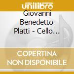 Giovanni Benedetto Platti - Cello Sonatas (2 Cd) cd musicale di Galligioni,Francesco