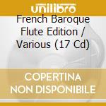 French Baroque Flute Edition / Various (17 Cd) cd
