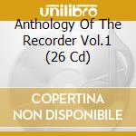 Anthology Of The Recorder Vol.1 (26 Cd) cd