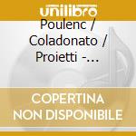 Poulenc / Coladonato / Proietti - Melodies 1939-1961 cd