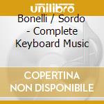 Bonelli / Sordo - Complete Keyboard Music cd
