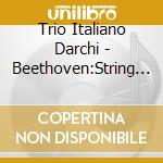 Trio Italiano Darchi - Beethoven:String Trio Op.3,Serenade Op.8 cd