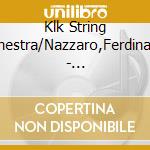 Klk String Orchestra/Nazzaro,Ferdinando - Pedini/Ugoletti:La Follia-Music For Strings cd