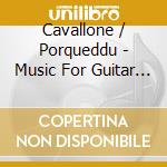 Cavallone / Porqueddu - Music For Guitar (4 Cd) cd