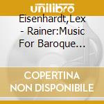Eisenhardt,Lex - Rainer:Music For Baroque Guitar cd