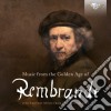 Music From The Golden Age Of Rembrandt (2 Cd) cd