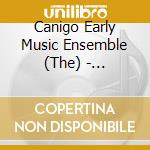 Canigo Early Music Ensemble (The) - Traditional Catalan Songs cd