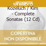 Kozeluch / Kim - Complete Sonatas (12 Cd) cd