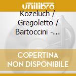 Kozeluch / Gregoletto / Bartoccini - Complete Sonatas For Piano 4 (2 Cd) cd