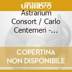 Astrarium Consort / Carlo Centemeri - Durante: Requiem In G Minor cd