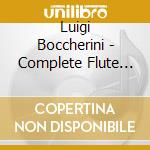 Luigi Boccherini - Complete Flute Quintets (3 Cd) cd