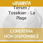 Tiersen / Tossikian - La Plage cd